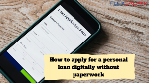 How to apply for a personal loan digitally without paperwork